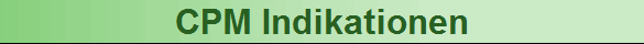 CPM Indikationen